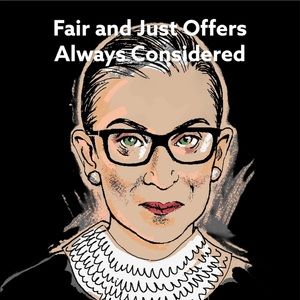RBG - Excepting Fair and Just Offers...LOL